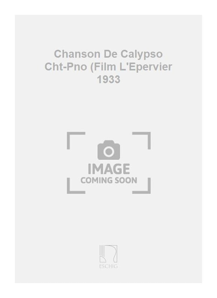Chanson De Calypso Cht-Pno (Film L'Epervier 1933